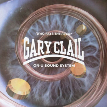 Gary Clail On-U Sound System*-0