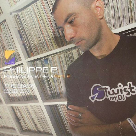 Philippe B* Presents Twist My DJ-0