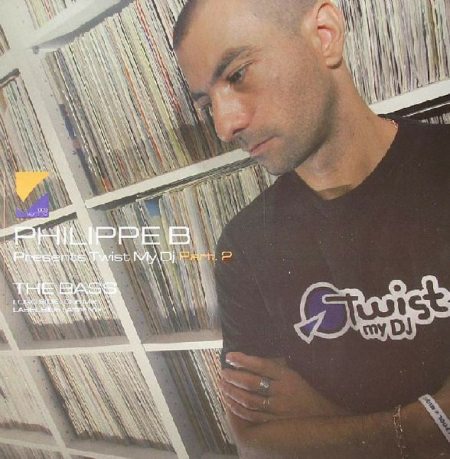 Philippe B* Presents Twist My DJ-0