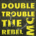Double Trouble & The Rebel MC*-0