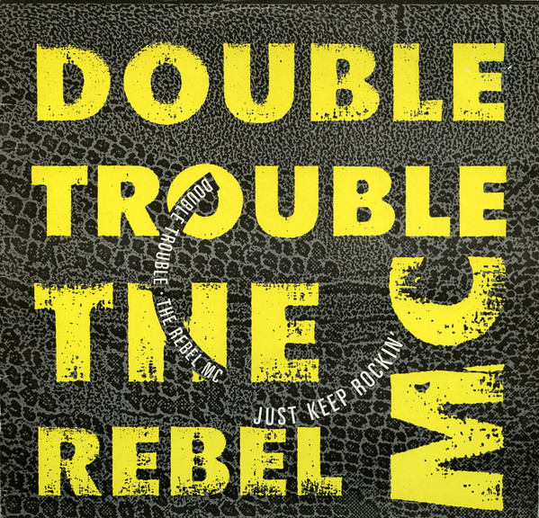 Double Trouble & The Rebel MC*-0